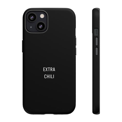 EXTRA CHILI Phone Case